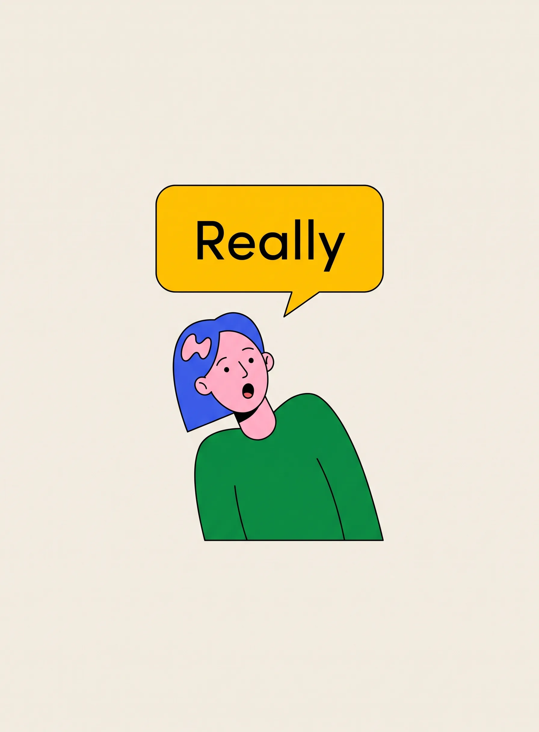 Illustration of a person leaning back with a surprised expression, a large yellow speech bubble above them containing the single word Really
