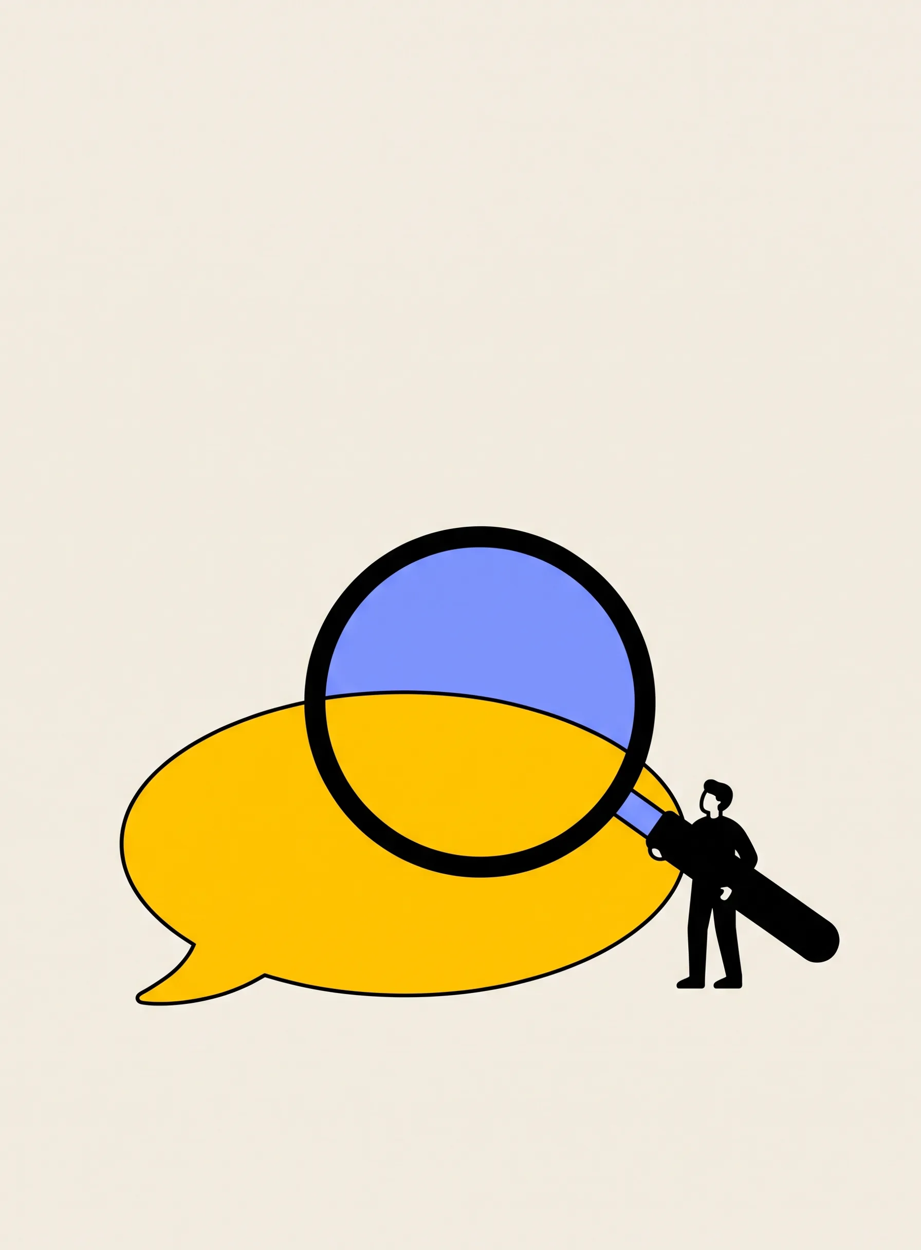 Illustration of a tiny black figure holding a large magnifying glass with a pale blue lens over a yellow speech bubble lying flat on the ground